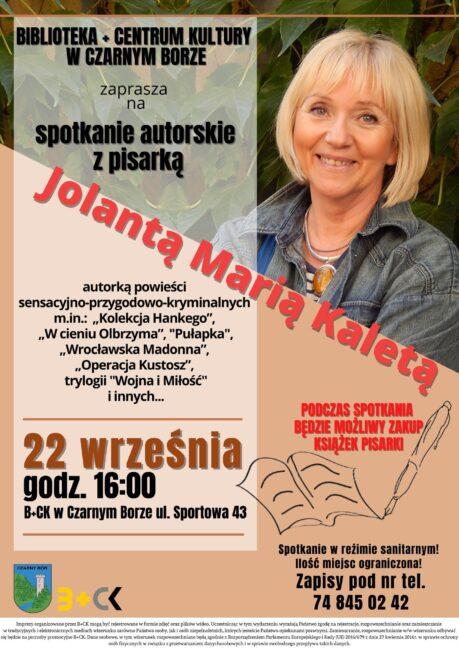 Plakat spotkanie autorskie z pisarką Jolantą Marią Kaletą, które odbędzie się 22 września o godz. 16.00 w czarnoborskiej bibliotece