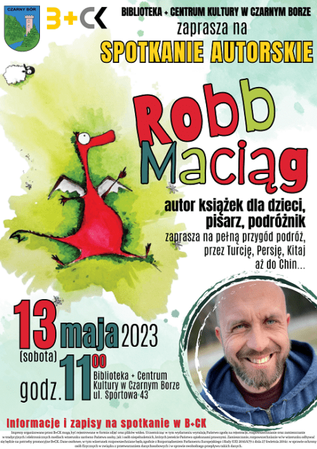 Plakat na spotkanie autorskie z Robertem Maciągiem w B+CK