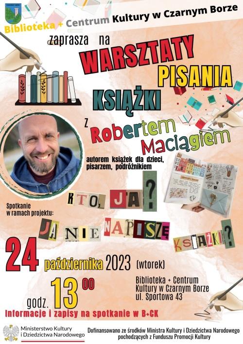 Plakat promujący spotkanie z Robertem Maciągiem