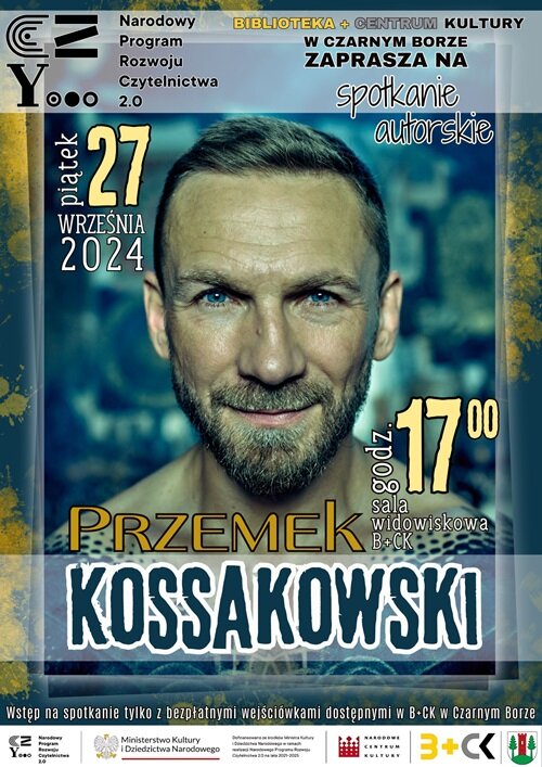 Plakat promujący spotkanie autorskie z Przemkiem Kossakowskim w B+CK w Czarnym Borze