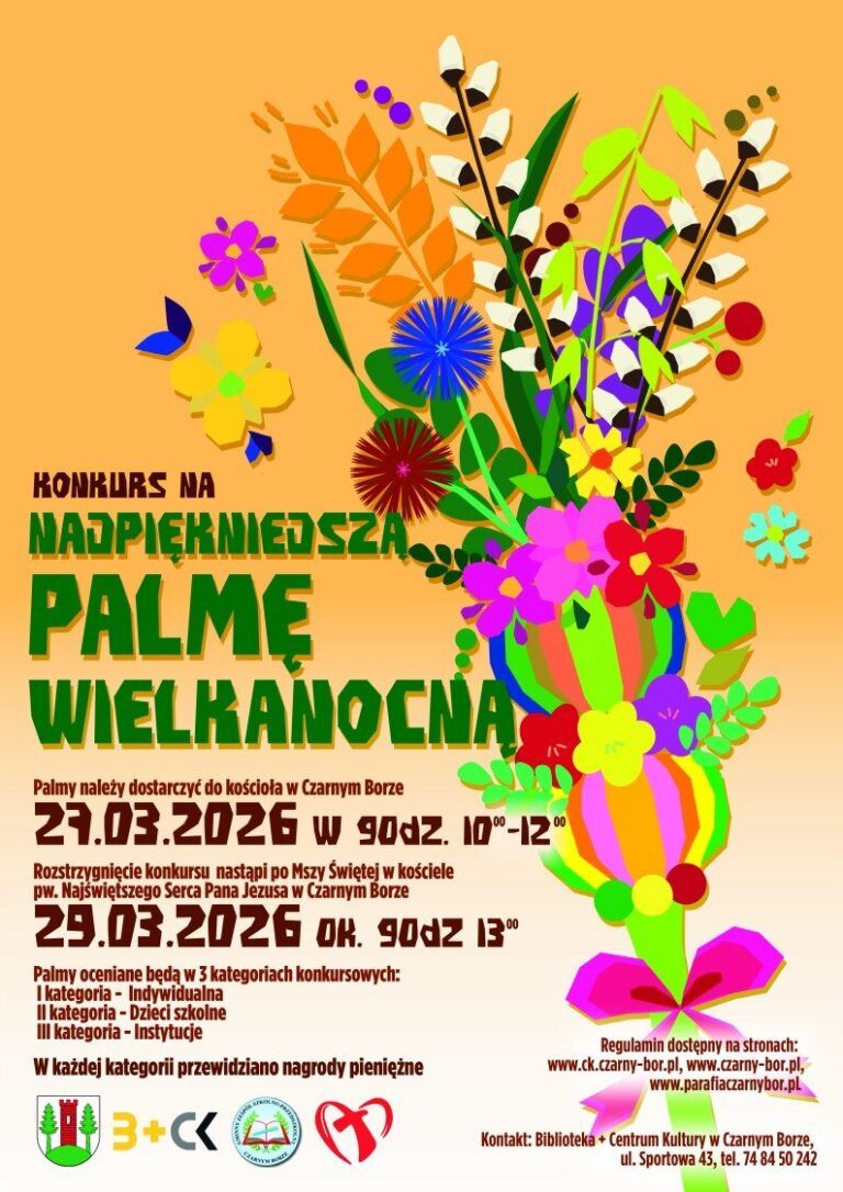 plakat promujący konkurs na najpiękniejszą palmę wielkanocną w Czarnym Borze. Kolorowa palma, bazie, kwiaty na gradientowym, żółto-białym tle.