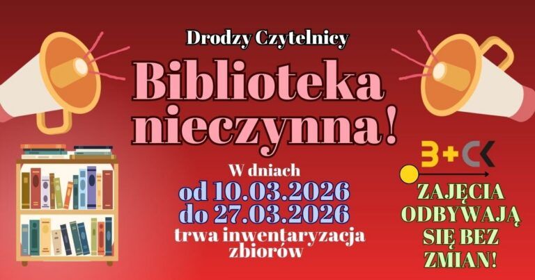 pLAKAR, BIBLIOTEKA NIECZYNNA W DNIACH 10-27.03.2026